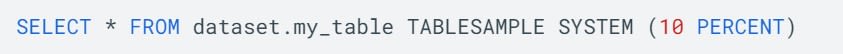 BigQuery Random Sampling - TableSample with 10 %